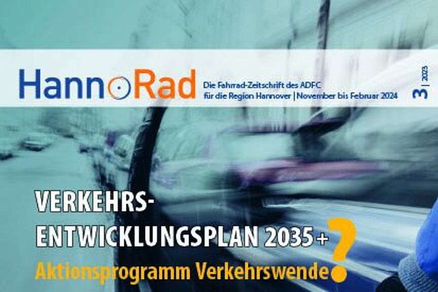 Titelbild der HannoRad, Fahrradzeitschrift des ADFC Region Hannover mit der Überschrift: Verkehrsentwicklungsplan 2035+ Aktionsprogramm Verkehrswende ?